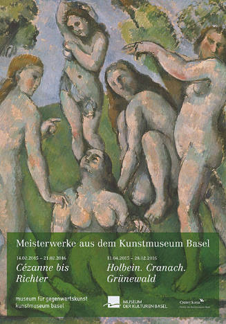 Meisterwerke aus dem Kunstmuseum Basel, Cézanne bis Richter, Holbein, Cranach, Grünewald