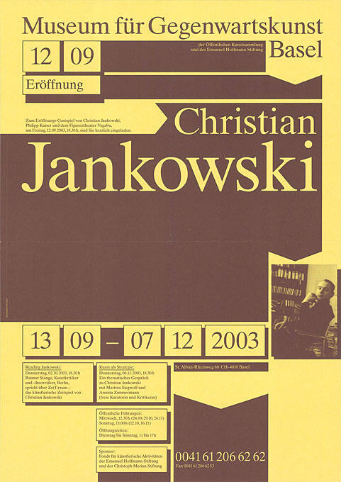 Christian Jankowski, Museum für Gegenwartskunst Basel