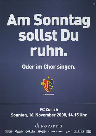 Am Sonntag sollst Du ruhn. Oder im Chor singen. FCB