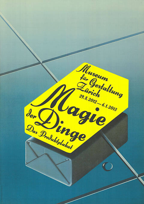 Magie der Dinge, Das Produktplakat, Museum für Gestaltung Zürich