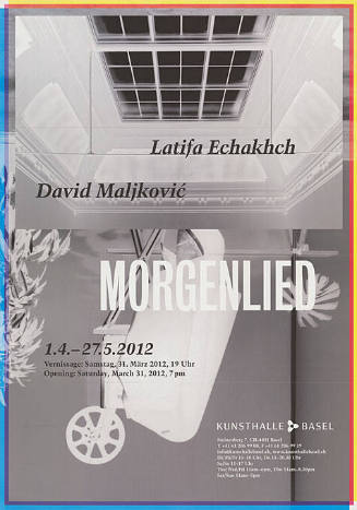 Latifa Echakhch, David Maljković, Morgenlied, Kunsthalle Basel