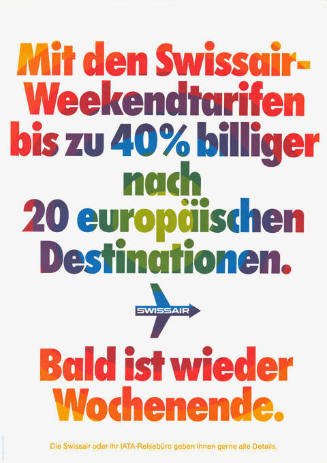 Mit den Swissair-Weekendtarifen bis zu 40% billiger nach 20 europäischen Destinationen. Bald ist wieder Wochenende.