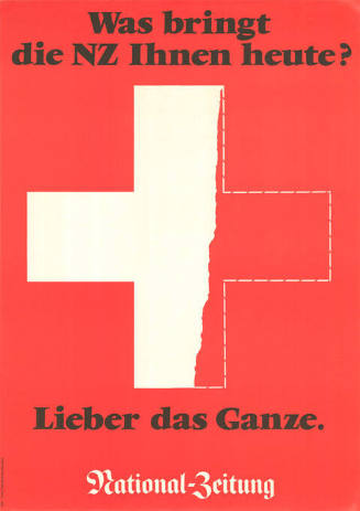 Was bringt die NZ Ihnen heute? Lieber das Ganze. National-Zeitung