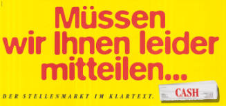 Müssen wir Ihnen leider mitteilen... Der Stellenmarkt im Klartext. CASH