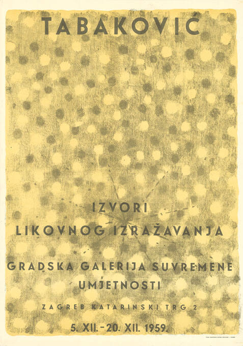 Tabaković, Izvori Likovnog Izražavanja, Gradska Galerija Suvremene Umjetnosti, Zagreb
