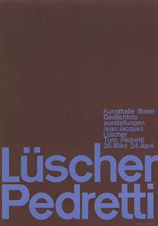 Gedächtnisausstellungen Jean-Jacques Lüscher, Turo Pedretti, Kunsthalle Basel