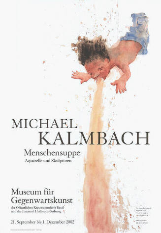 Michael Kalmbach, Menschensuppe, Aquarelle und Skulpturen, Museum für Gegenwartskunst Basel