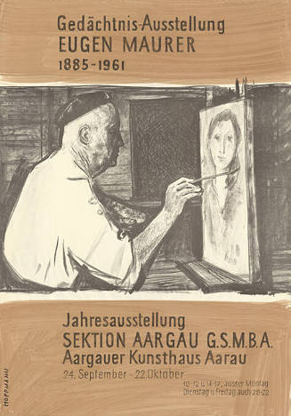 Gedächtnisausstellung Eugen Maurer, Jahresausstellung Sektion Aargau GSMBA , Aargauer Kunsthaus Aarau