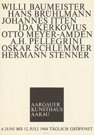 Willi Baumeister, Hans Brühlmann, Johannes Itten, Ida Kerkovius, Otto Meyer-Amden, A.H. Pellegrini, Oskar Schlemmer, Hermann Stenner, Aargauer Kunsthaus Aarau