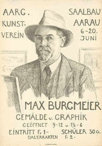 Max Burgmeier, Gemälde u. Graphik, Aarg. Kunstverein, Saalbau Aarau
