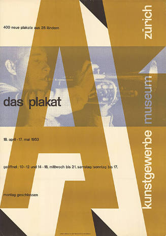 A, Das Plakat, 400 neue Plakate aus 25 Ländern, Kunstgewerbemuseum Zürich