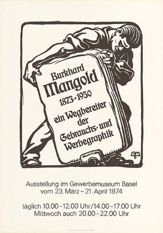 Burkhard Mangold 1873-1950, ein Wegbereiter der Gebrauchs- und Werbegraphik, Ausstellung im Gewerbemuseum Basel