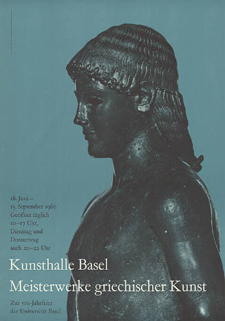 Meisterwerke griechischer Kunst, zur 500-Jahrfeier der Universität Basel, Kunsthalle Basel