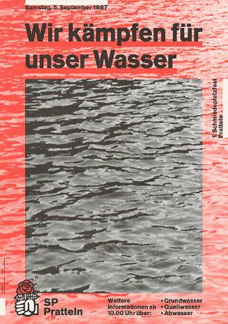 Wir kämpfen für unser Wasser, 1. Schmiedeplatzfest Pratteln, SP Pratteln