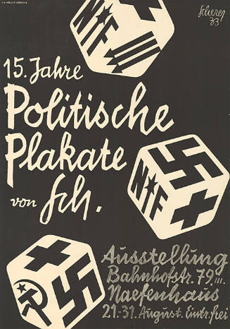 15 Jahre Politische Plakate von Sch., Bahnhofstrasse 79, Naefenhaus