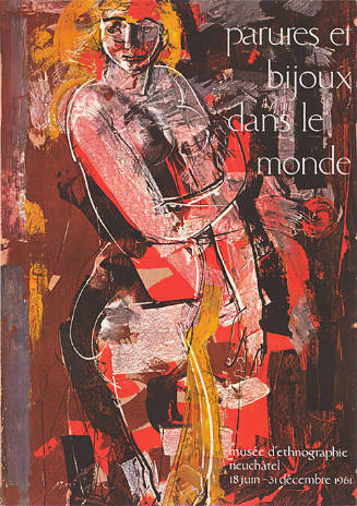 Parures et bijoux dans le monde, Musée d’ethnographie, Neuchâtel