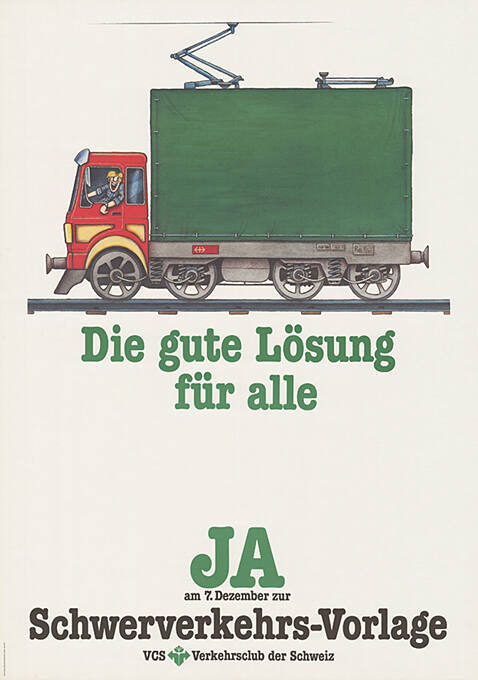 Die gute Lösung für alle, Ja zur Schwerverkehrs-Vorlage