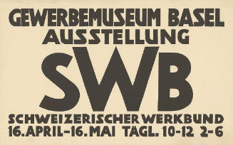 Gewerbemuseum Basel, Ausstellung SWB, Schweizerischer Werkbund