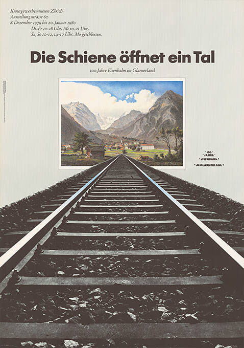 Die Schiene öffnet ein Tal, 100 Jahre Eisenbahn im Glarnerland, Kunstgewerbemuseum Zürich
