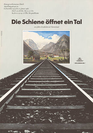 Die Schiene öffnet ein Tal, 100 Jahre Eisenbahn im Glarnerland, Kunstgewerbemuseum Zürich