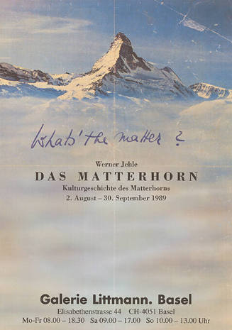 Whats’ the matter? Werner Jehle, Das Matterhorn, Galerie Littmann, Basel