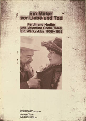 Ein Maler vor Liebe und Tod, Ferdinand Hodler und Valentine Godé-Darel, Kunstmuseum Bern