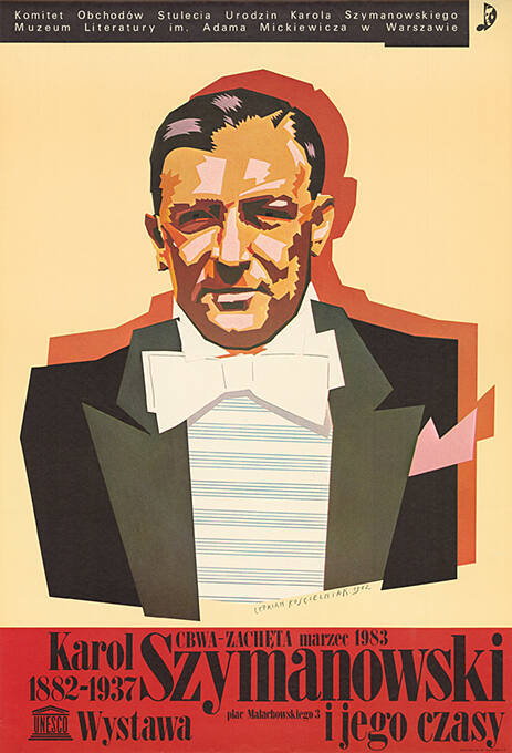 Karol Szymanowski, 1882-1937, i jego czasy, Zacheta, Warszawa