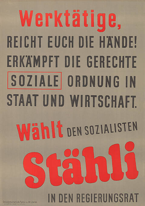 Werktätige, […] Wählt den Sozialisten Stähli in den Regierungsrat 
