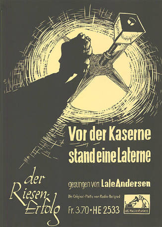Vor der Kaserne stand eine Laterne, der Riesen-Erfolg gesungen von Lale Andersen, His Master’s Voice