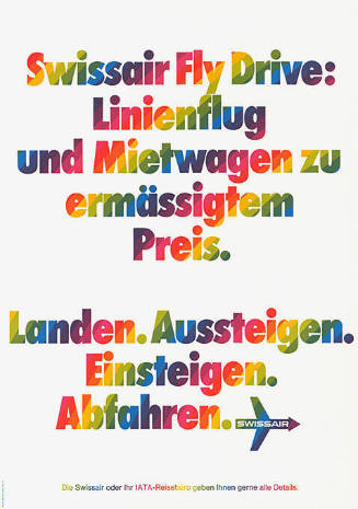 Swissair Fly Drive: Linienflug und Mietwagen zu ermässigtem Preis. Landen. Aussteigen. Einsteigen Abfahren.