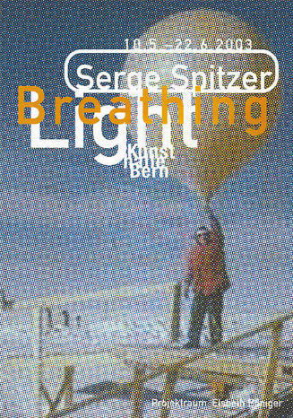 Serge Spitzer, Breathing Light, Kunsthalle Bern