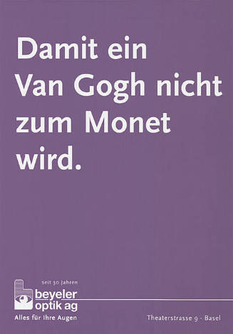 Damit ein Van Gogh nicht zum Monet wird. Beyeler Optik AG
