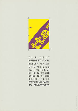 Zur Zeit, Hundert Jahre Basler Plakatsammlung, Schule für Gestaltung Basel