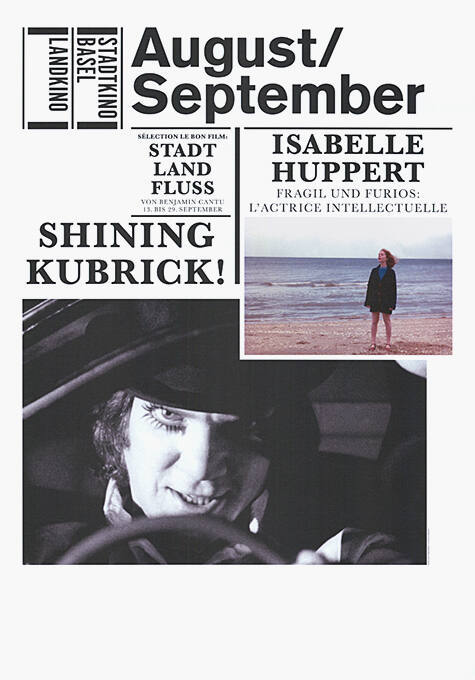 August/September, Shining Kubrick! Isabelle Huppert, Stadtkino Basel, Landkino