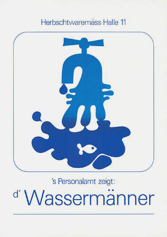 ’s Personalamt zeigt: d’ Wassermänner, Herbstwarenmesse Basel