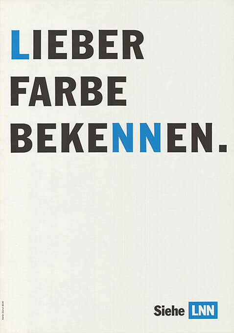 Lieber Farbe bekennen. Siehe LNN