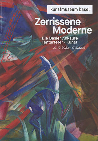 Zerrissene Moderne, Die Basler Ankäufe «entarteter» Kunst, Kunstmuseum Basel
