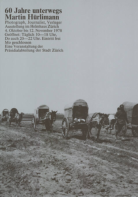 60 Jahre unterwegs, Martin Hürlimann, Helmhaus Zürich