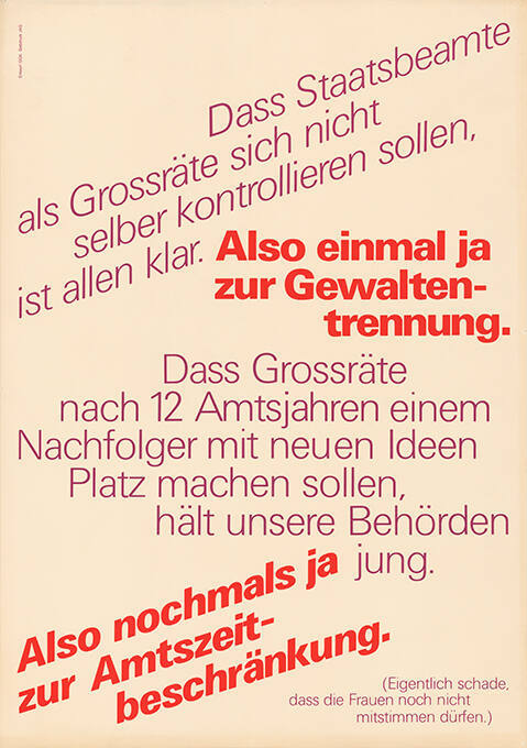 […] Also einmal ja zur Gewaltentrennung, […] Also nochmals ja zur Amtszeibeschränkung