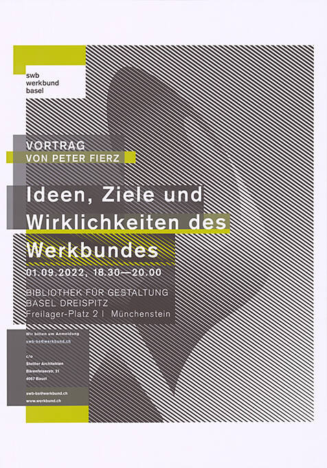 Vortrag von Peter Fierz, Ideen, Ziele und Wirklichkeiten des Werkbundes, Bibliothek für Gestaltung, Basel Dreispitz
