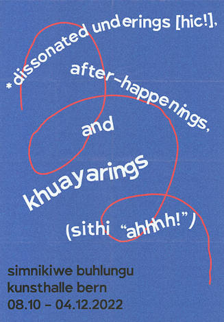*dissonate and erings [hic!], Simnikiwe Buhlungu, Kunsthalle Bern
