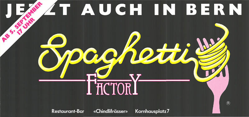 Spaghetti Factory, Jetzt auch in Bern