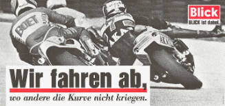 Wir fahren ab, wo andere die Kurve nicht kriegen. Blick