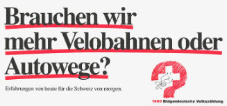 Eidgenössische Volkszählung, Brauchen wir mehr Velobahnen oder Autowege? Eidgenössische Volkszählung