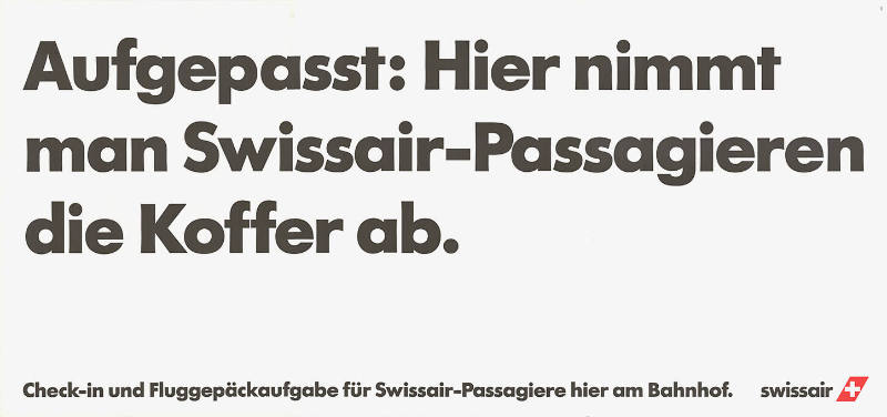 Aufgepasst: Hier nimmt man den Swissair-Passagieren die Koffer ab.