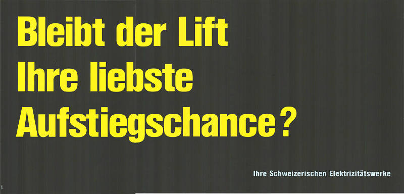 Bleibt der Lift Ihre liebste Aufstiegschance?
