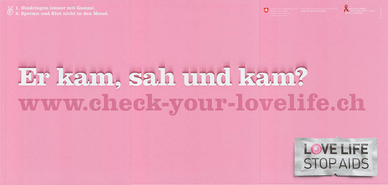 Er kam, sah und kam? Love Life, Stop AIDS