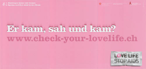 Er kam, sah und kam? Love Life, Stop AIDS