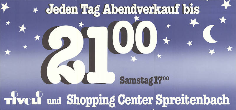 Jeden Tag Abendverkauf bis 21.00, Tivoli und Shopping Center Spreitenbach