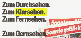 Zum Durchsehen. Zum Klarsehen. Zum Fernsehen. Zum Gernsehen. SonntagsBlick